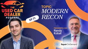 Episode 71: Modern Dealership Reconditioning with Randy Kobat
