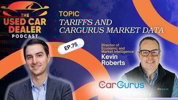 UCDP #75 - Automotive Tariffs, Inventory & EV Trends w/ Kevin Roberts of CarGurus