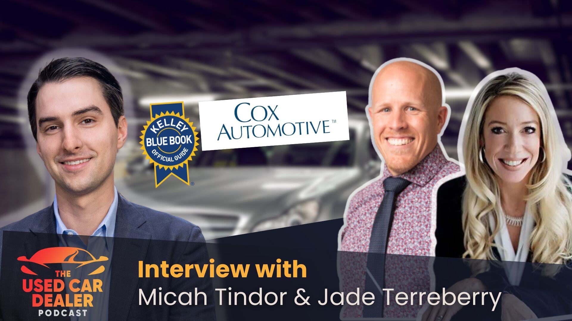 Episode 66: Interview w/ Jade Terreberry and Micah Tindor of Cox Automotive