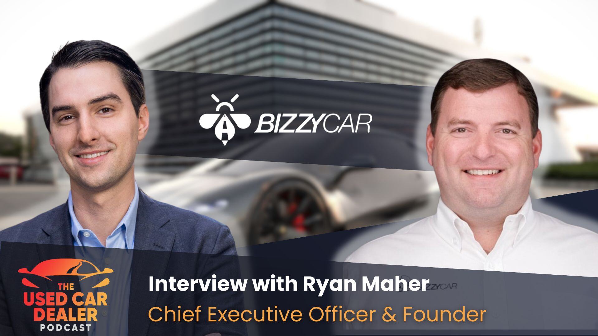 Episode 69: AI-Powered Recall Platform with Ryan Maher of BizzyCar