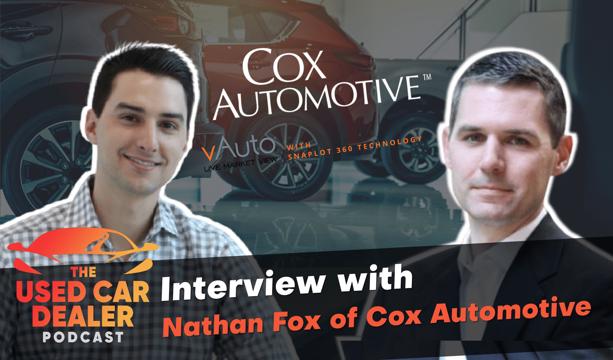 Episode 27: Used Car Inventory and Merchandising in 2021 + SnapLot 360