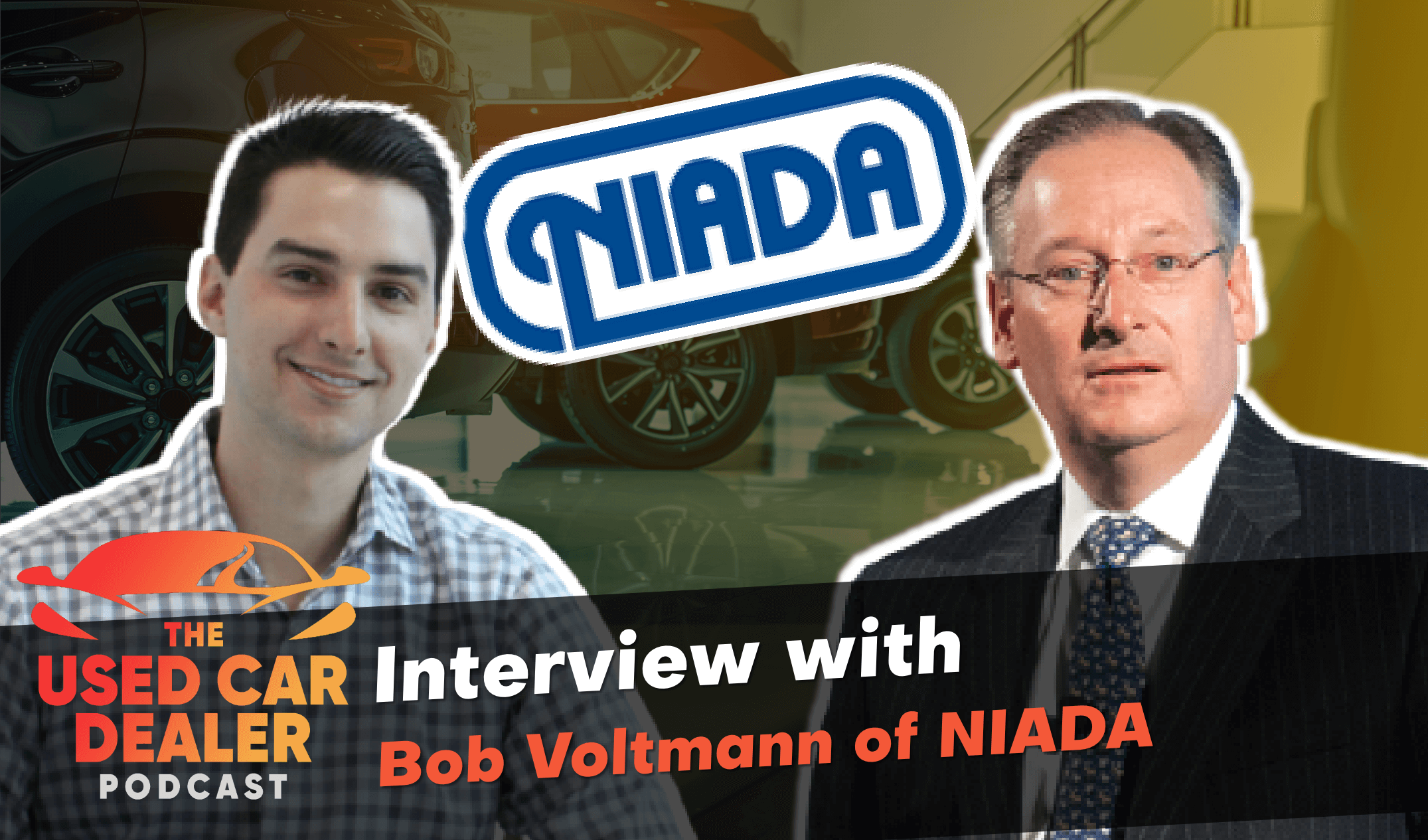 Episode 29: Bob Voltmann of the National Independent Automobile Dealers Association (NIADA)