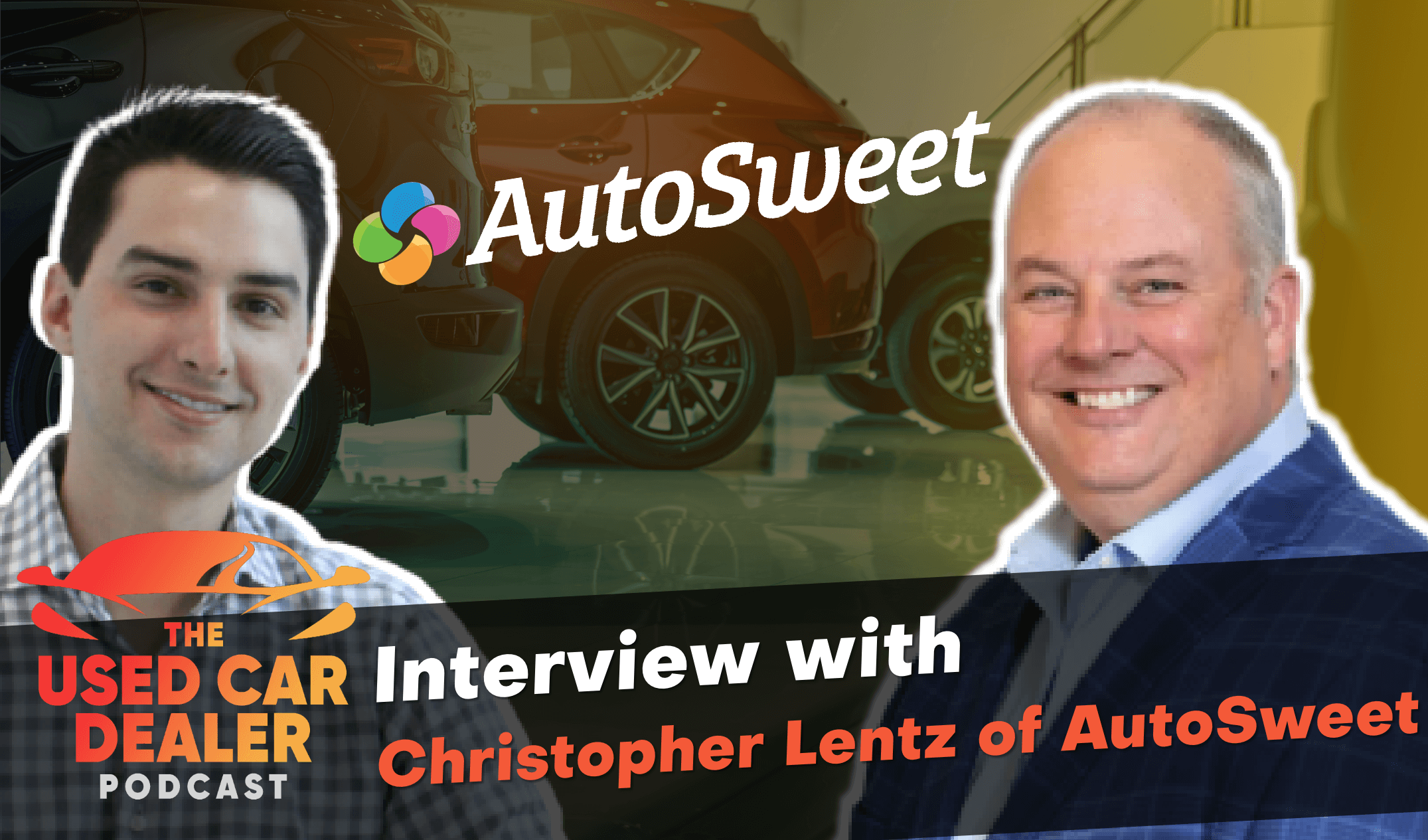 Episode 31: Inventory Marketing with Chris Lentz of AutoSweet