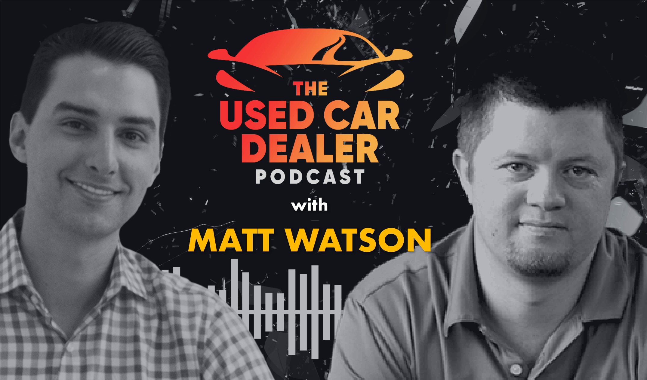 Episode 10: Matt Watson CTO/Co-Founder of Vin Solutions