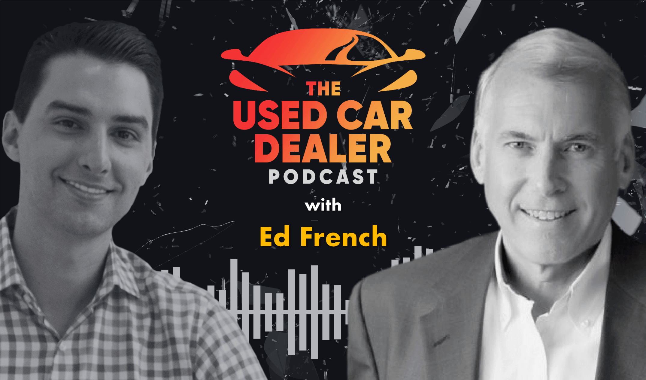 Episode 14: Ed French ~ Used Cars/Service/Human Capital