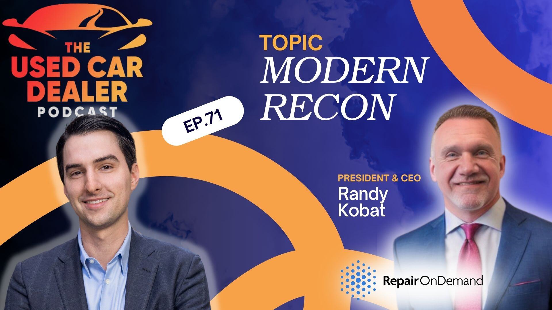 Episode 71: Modern Dealership Reconditioning with Randy Kobat